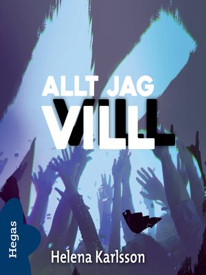 cover image of Allt jag vill